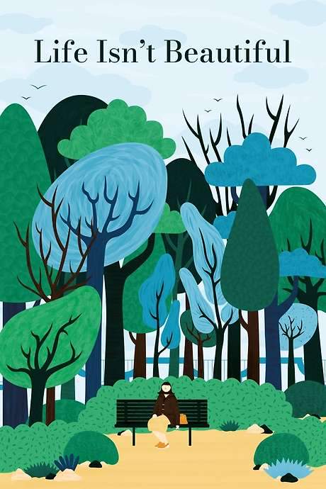 Life Isn’t Beautiful